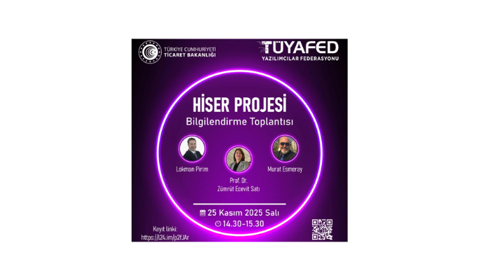 TÜYAFED Proje Komitesi, T.C. Ticaret Bakanlığı HİSER Projesi Bilgilendirme Toplantısını Düzenliyor – 25 Kasım 2025