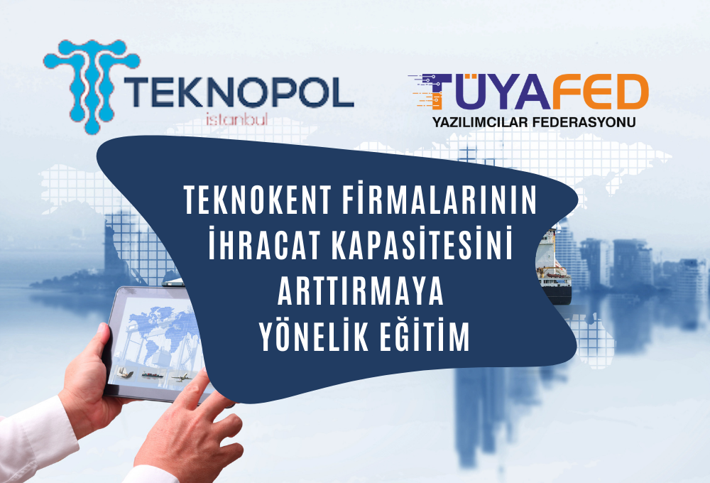 TEKNOPOL TEKNOKENT FİRMALARINA İHRACAT FIRSATLARI HAKKINDA BİLGİ VERİLDİ